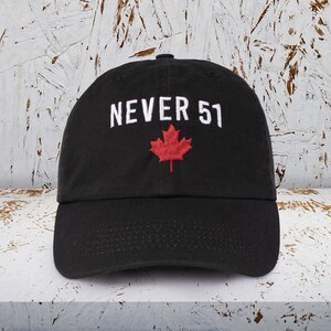 Never 51 Embroidered Dad Hat | Bold Canada Maple Leaf Design | Adjustable Unisex Baseball Cap