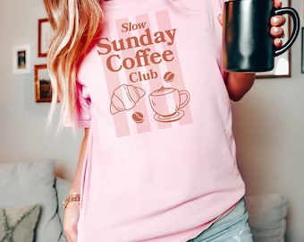 Slow Sunday Coffee Club Comfort Colors Unisex Graphic Shirt