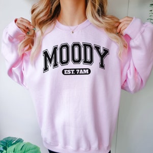 Moody Est. 7AM Unisex Crewneck Sweatshirt, Not A Morning Girl Sweatshirt, Moody Sweatshirt