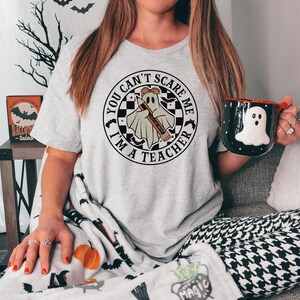 Can&#39;t Scare Me I&#39;m A Teacher Unisex Graphic Shirt, Halloween Teacher Graphic Tee, Teacher Halloween Shirt, Teacher Gift