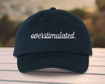 Overstimulated Embroidered Dad Hat, Funny Meme Cap for Mental Health