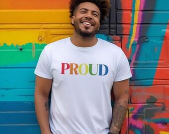 Gay Proud Unisex T-Shirt, Pride Shirt, LGBTQ Tee, Gay T-Shirts, Gay Pride Shirt, Funny Pride Shirt, Rainbow Tee
