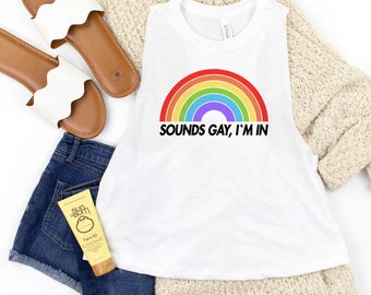 Rainbow Sounds Gay I'm In Racer Crop Tank, Cute Gay Pride Rainbow Cropped Tank Top, LGBTQ Tank