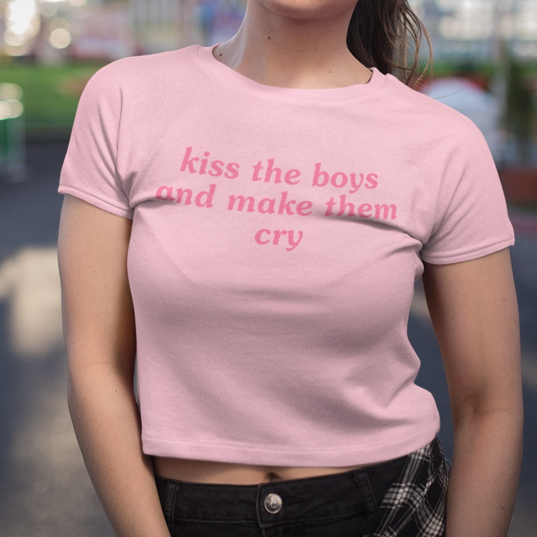 Kiss the Boys and Make Them Cry Baby Tee, Cute Soft Girl Baby Fit