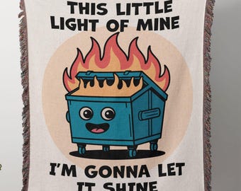 Custom Dumpster Fire Blanket, This Little Light of Mine Tapestry, Mental Health, Emotional Support, Weird Christmas Gift, Woven Cotton Throw