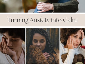 eBook Turning Anxiety into Calm:  Anxiety| eBook| Calm| Self Care| Digital| Printable
