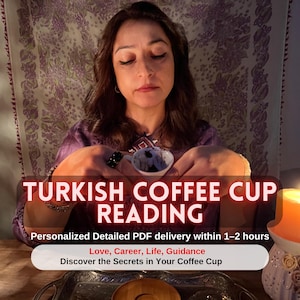 Turkish Coffee Cup Reading, Detailed Same Hour Coffee Reading PDF, Psychic Insight, Love Reading, Career Guidance