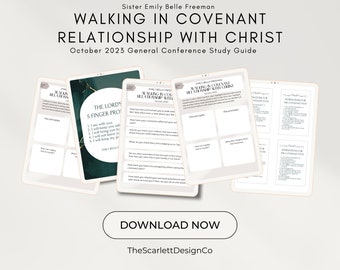 Walking in Covenant Relationship with Christ - Emily Belle Freeman - Relief Society Lesson Helps - Oct ’23 Conference Study Guide