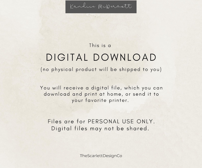 May include: A digital download announcement with the text "DIGITAL DOWNLOAD" in a bold font. The text explains that no physical product will be shipped and that the buyer will receive a digital file for personal use only. TheScarlett DesignCo is at the bottom.