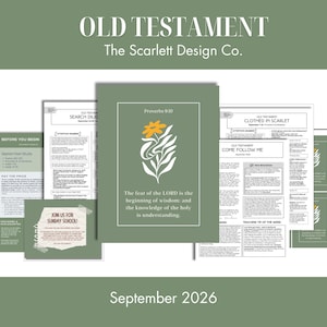 May include: A collection of printed study materials titled Old Testament The Scarlett Design Co. September 2026. The documents feature sage green backgrounds, white text, and a central graphic of a yellow flower with white leaves and the verse Proverbs 9:10.