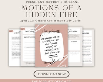 Motions of a Hidden Fire - Jeffrey R Holland - Relief Society Lesson Helps - Conference Study Guide - April 2024 General Conference