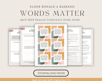 Words Matter - Ronald A Rasband - Relief Society Lesson Helps - Conference Study Guide - April 2024 General Conference