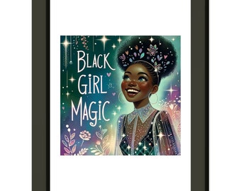 Black Girl Magic Framed Poster - Inspirational Art in Sleek Metal Frame