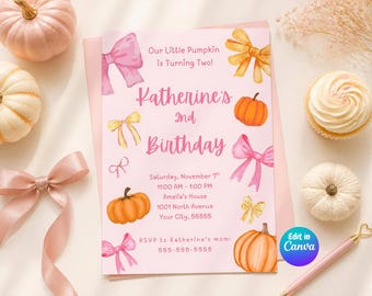 May include: A pink birthday invitation card featuring orange pumpkins and pink and yellow bows. The text reads: Our Little Pumpkin is Turning Two! Katherine's 2nd Birthday, Saturday, November 7th, 11:00 AM - 1:00 PM, Amelia's House, 1001 North Avenue, Your City, 55555, RSVP to Katherine's mom: 555-555-5555.