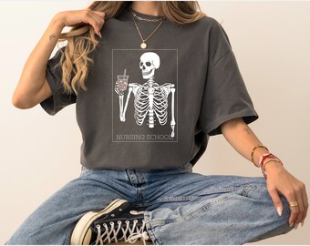 Nursing School Gildan T Shirt, Funny Nursing School T Shirt, Skeleton T Shirt, Nursing School Gift, Future Nurse T Shirt, RN Gift