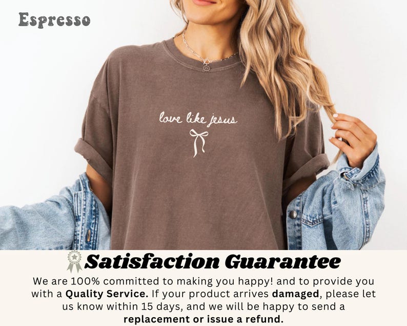 May include: Espresso-colored t-shirt with the phrase "love like jesus" in white script and a bow graphic. The shirt is a relaxed fit and has rolled-up sleeves. The word "Espresso" is printed in the upper left corner.
