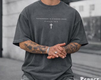 Christian Dad Shirt Comfort Colors®, Fatherhood Is Kingdom Work Tshirt, Fathers Day Gift for Christian Dad, Proverbs 22:6 Dad Tee