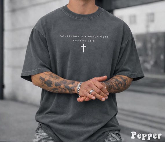 Christian Dad Shirt Comfort Colors®, Fatherhood Is Kingdom Work Tshirt, Fathers Day Gift for Christian Dad, Proverbs 22:6 Dad Tee