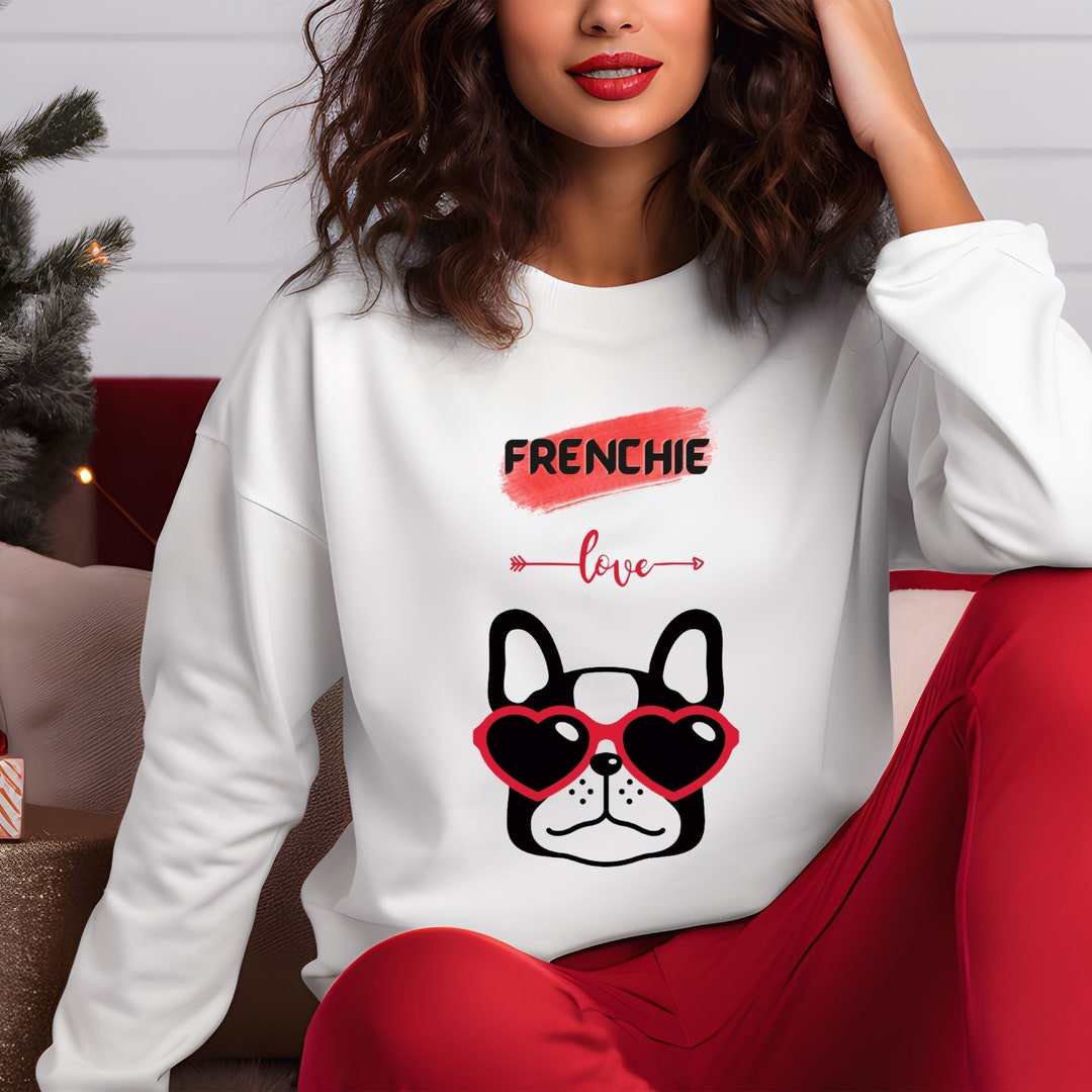 Frenchie Love Sweatshirt, Dog Face Sweatshirt, Dog Mom Sweatshirt, Dog