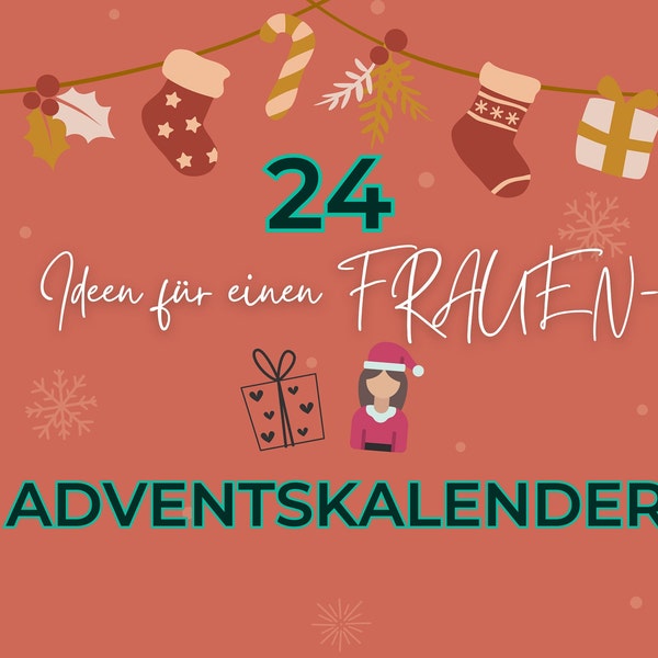 Adventskalender Füllung für Frauen / 24 Geschenk-Ideen zur Befüllung eines Adventskalenders / Adventskalender für Frauen / Adventskalender