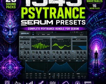 1545 Psytrance Presets for Serum + 161 Wavetables | 25 Packs | Psychedelic Trance and Goa Production