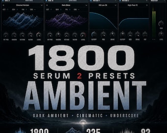 1800 Ambient | Cinematic Serum Presets + Wavetables & Noises