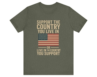 Patriotic USA T-Shirt - Support the Country Quote - Unisex Soft Cotton Tee - American Flag Shirt