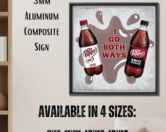 Diet Dr Pepper Wandkunst, Metallwandkunst, I Go beide Wege, lustiges Produktschild, Lieblingsgetränkdekoration, Küchenwandkunst