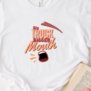 Strong Woman Shirt, Women's Rights Tee, Girl Truck Lover, Empowered Woman Girl Power Shirt, More Equality Shirt, Big Mouth Girl