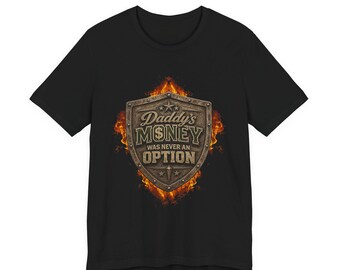 Daddy's Money Was Never an Option Tee | Vintage Shield Graphic