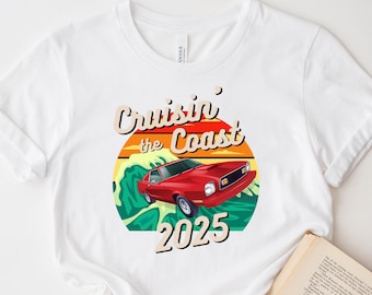 Cruisin the Coast T-Shirt, Cruising the Coast Shirt, MS Gulf Coast Classic Car Show Tee, Car Club Shirt, Cruisin 2025