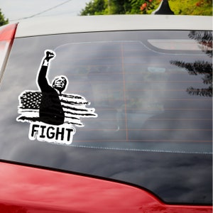 Trump Vinyl Car Sticker, Trump Fight Sticker, Trump Car Decal, Trump 2024