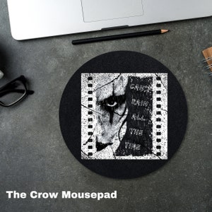 The Crow Mouse Pad, Eric Draven Desk Pad, Crow Movie , Nothing is Trivial, Custom Mouse Pad, Cant Rain All The Time Mouse Pad