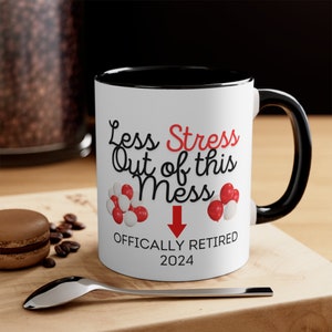 Less Stress Accent Coffee Mug, Retirement Gifts ,  Retired Coffee Mug, Retirement Coffee Mug Cup, Retirement Mug, Retirement Cup