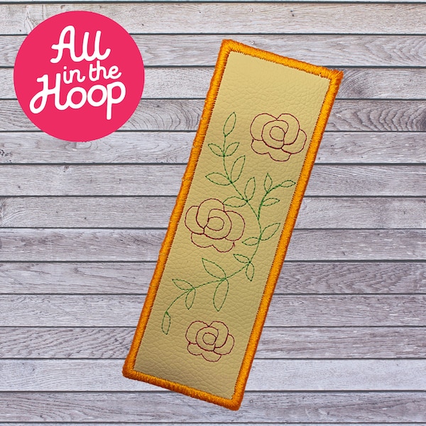 In The Hoop Roses Floral Bookmark, Machine Embroidery Designs, Brother PES, HUS, VP3 all Formats, Easy Tutorial Included ITH