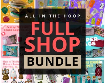 In The Hoop Machine Embroidery Full Shop Bundle for Brother PES, VP3, HUS, JEF & More Instant Download