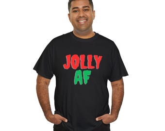 Jolly AF Winter Holidays Tee, Funny Yule Pagan Shirt, Irreverent Christmas T-shirt, Festive December Solstice Top, Unisex Heavy Cotton Tee