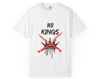 No Kings Protest Comfort Colors Tee, Activist Unisex Shirt