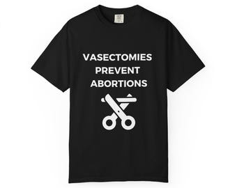 Vasektomien verhindern Abtreibungen – T-Shirt | Aufklärungsshirt zur Vasektomie