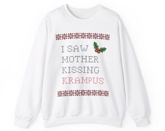 I Saw Mother Kissing Krampus Sweatshirt: Unisex Pagan Holiday Shirt
