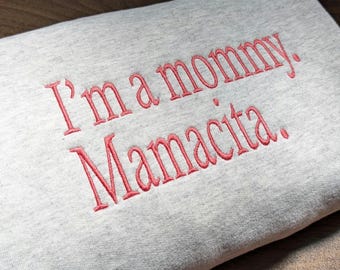 Embroidered Mommy Mamacita Sweatshirt, Mom Crewneck, Baby Shower Gift