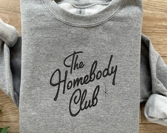 Embroidered The Homebody Club Sweatshirt
