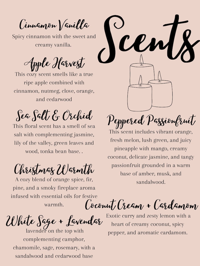 May include: A pink background with black text listing different candle scents. The scents are: Cinnamon Vanilla, Apple Harvest, Sea Salt & Orchid, Peppered Passionfruit, Christmas Warmth, White Sage + Lavendar, and Coconut Cream + Cardamom.