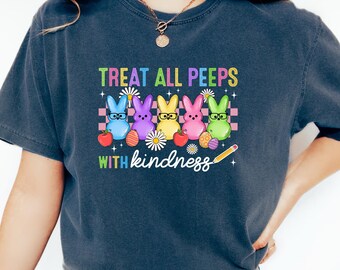 Comfort Colors Easter T-Shirt: Treat All Peeps With Kindness