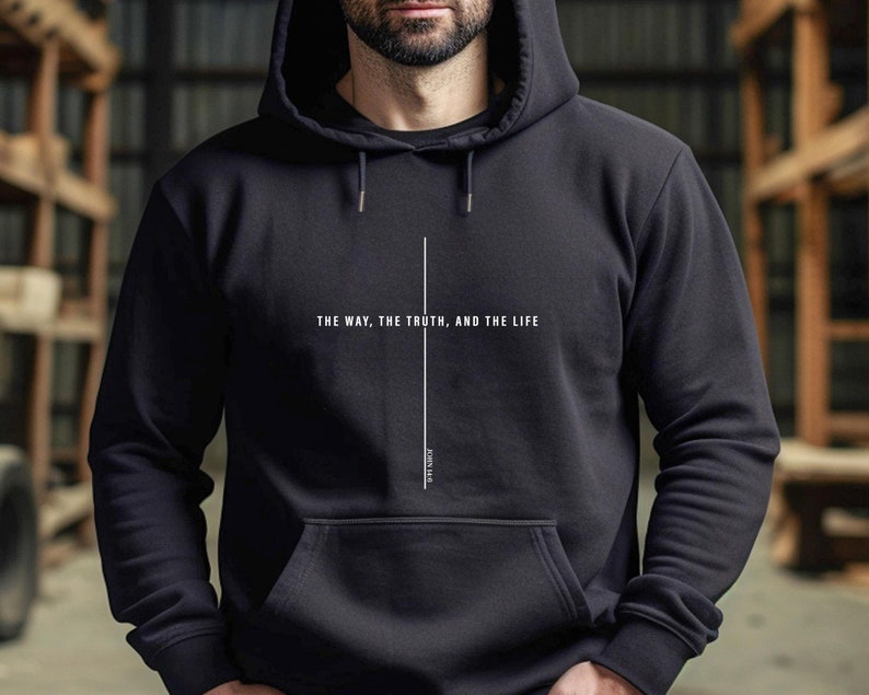 John 14 6 Hoodie, Yeshua Tshirt, Mens Christian Hoodie, Jesus is King Merch Hoodie, The Way the Truth the Life Hoodie, Jesus Mens Hoodie