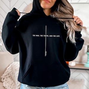 May include: Black hooded sweatshirt with the text "The way, the truth, and the life" and "John 14:6" printed in white.