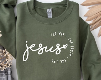 Christian Sweatshirt: Jesus The Way The Truth The Life Crewneck