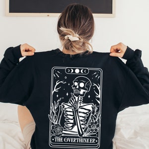 The Overthinker Tarot Sweatshirt, Overthinker Sweatshirt, Skull Tarot Card Sweatshirt, Thinking Skull Sweatshirt, Tarot Card Lover Shirt