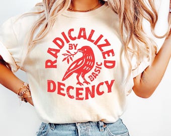 T-shirt politique aux couleurs confortables : chemise à message libéral radicalisé par la décence basique