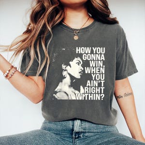 Comfort Colors How You Gonna Win When You ain't Right Within Shirt, Lauryn Hill Shirt, Lauryn Hill Music Love Fan, Lauryn Concert Shirt